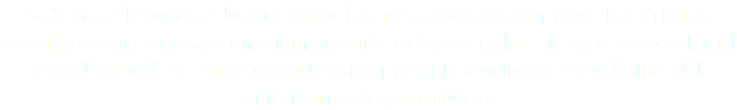 Sr. & Sra. Clever es el lugar donde las marcas conocen: proyectos, artistas, eventos o campañas y como formar parte activa en ellos. El lugar para estar al día de dónde y cómo hay que estar presente dentro de la industria del entretenimiento y la música.